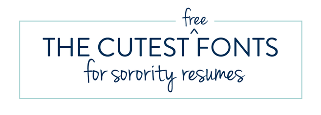 How to Format a Sorority Resume and Cover Letter (plus the cutest free fonts!)
