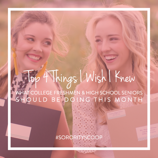 Top 4 Things I Wish I Knew: What College Freshmen and High School Seniors Should Be Doing This Month