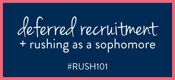 Deferred Recruitment + Rushing as a Sophomore