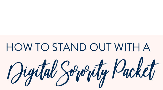 How to Stand Out with a Digital Sorority Packet